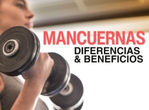 Mancuernas: Diferencias y Beneficios